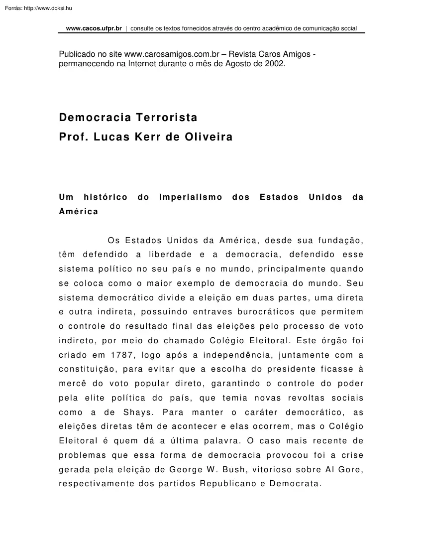 Prof. Lucas Kerr de Oliveira - Democracia Terrorista