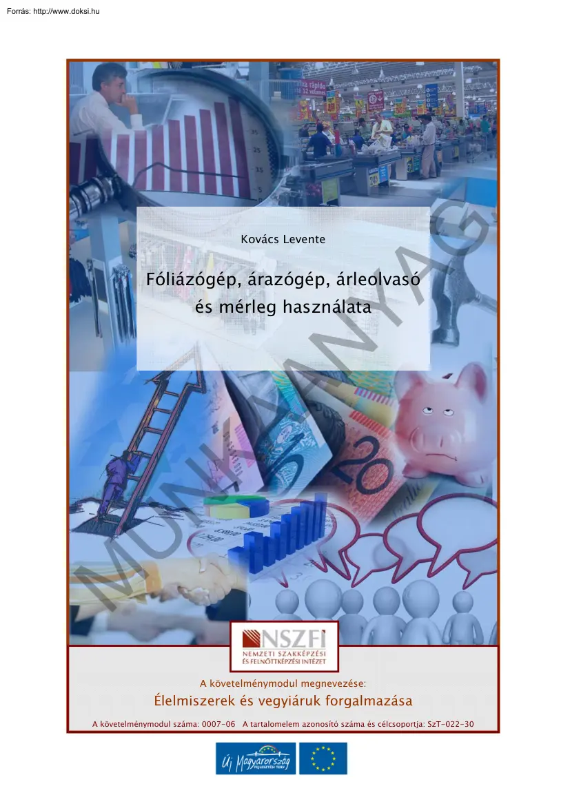 Kovács Levente - Fóliázógép, árazógép, árleolvasó és mérleg használata