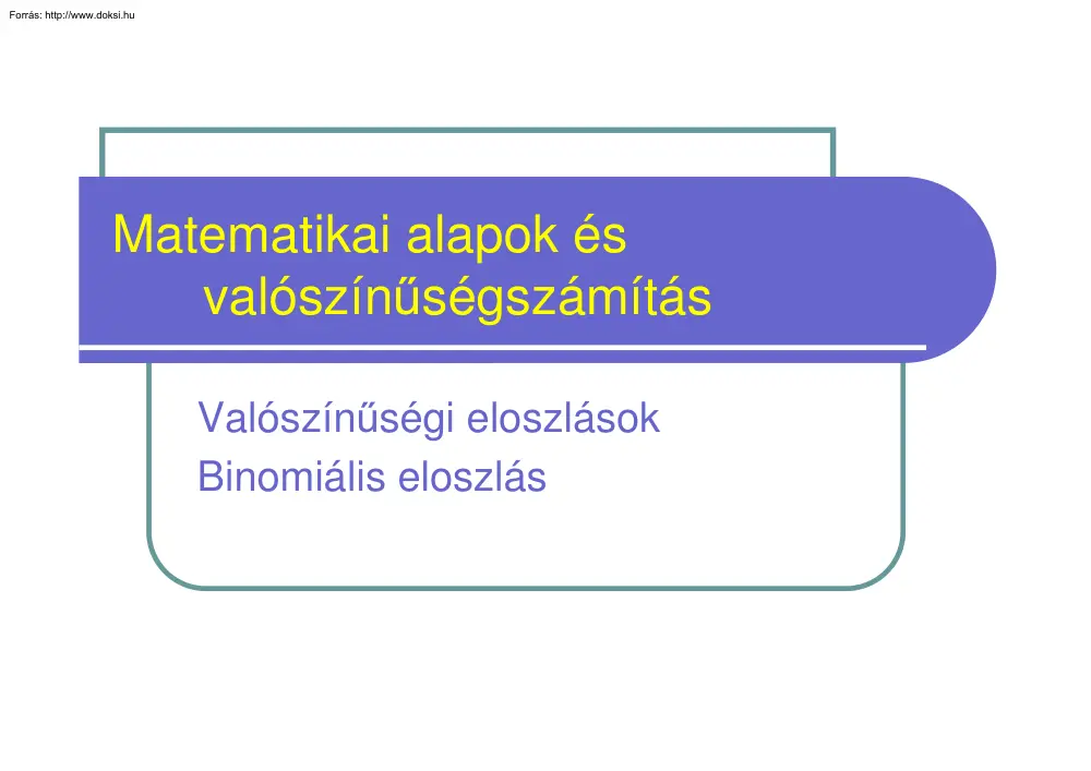 Valószínőségi eloszlások, Binomiális eloszlás
