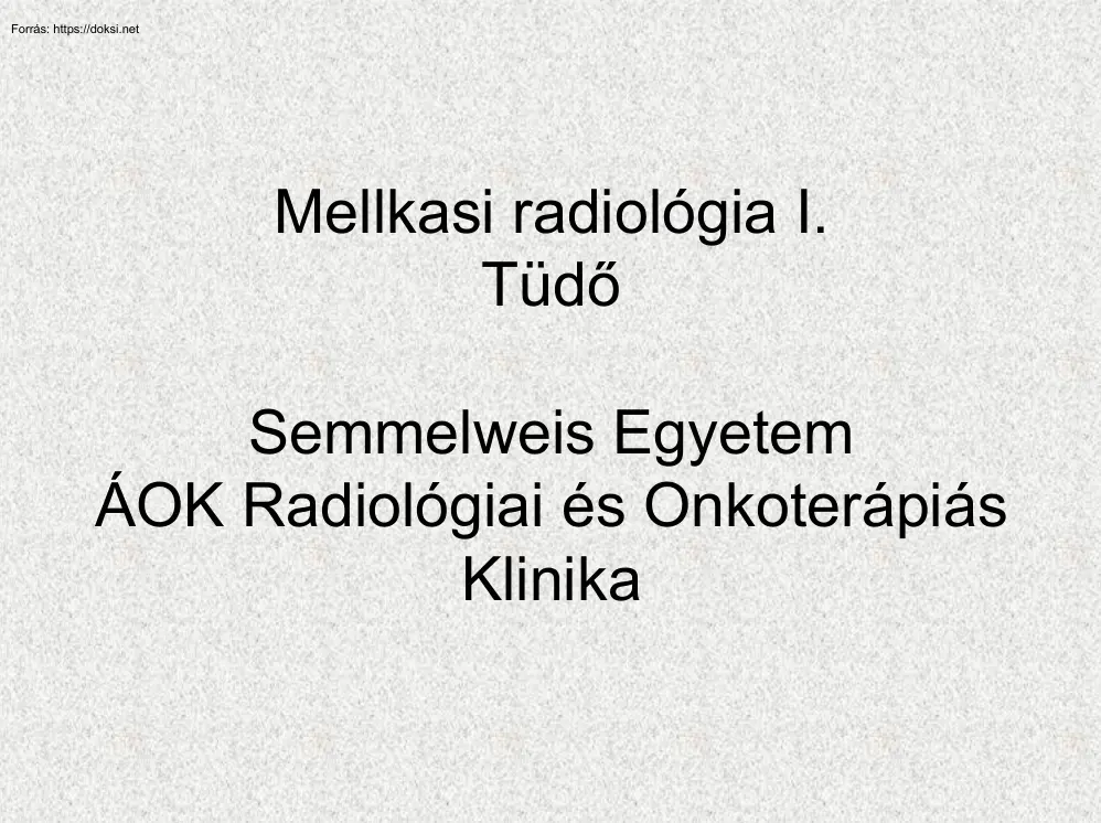 Mellkasi radiológia I., Tüdő
