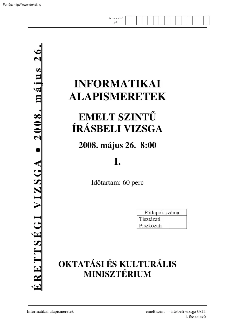Informatikai alapismeretek emelt szintű írásbeli érettségi vizsga, megoldással, 2008