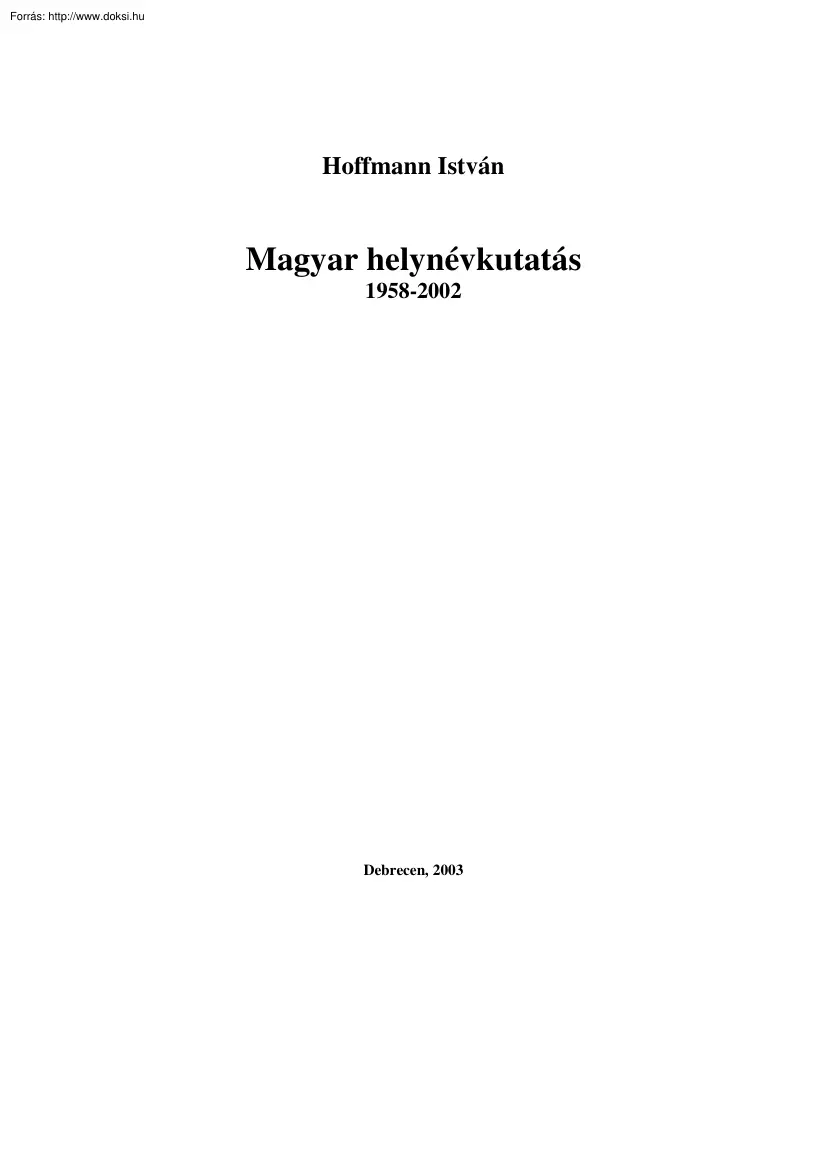 Hoffmann István - Magyar Helynévkutatás, 1958-2002