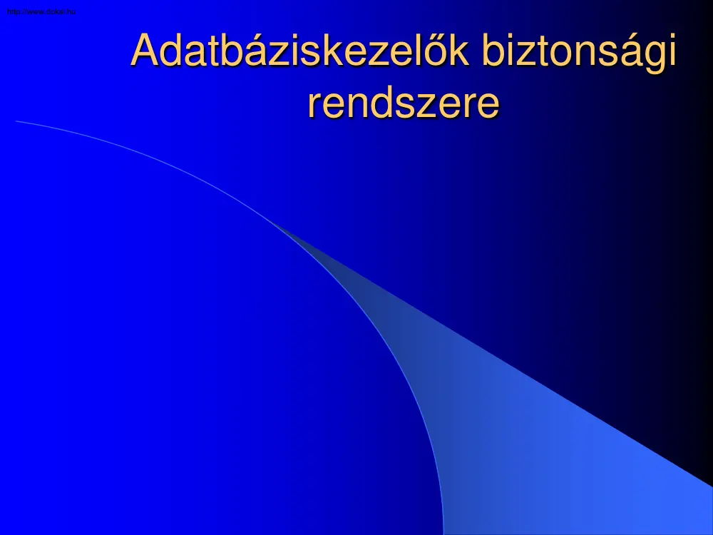 Adatbáziskezelők biztonsági rendszere
