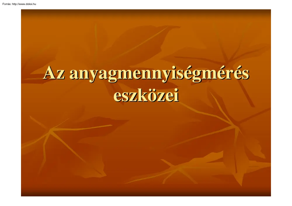 Az anyagmennyiségmérés eszközei