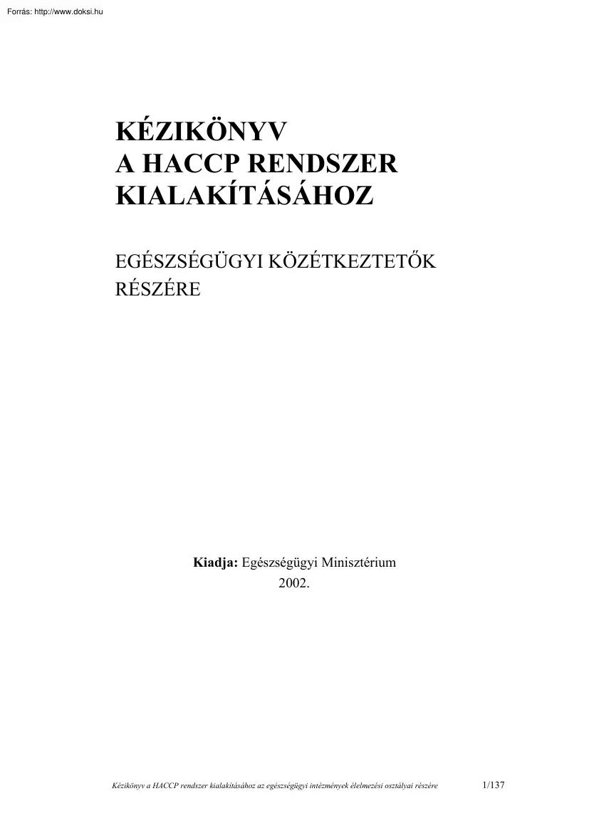 Kézikönyv a HACCP rendszer kialakításához, egészségügyi közétkeztetők részére