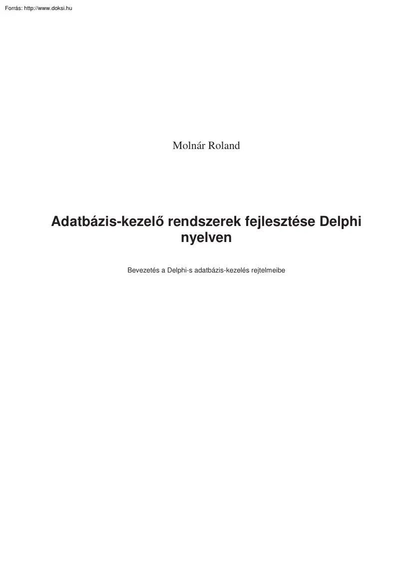 Molnár Roland - Adatbázis-kezelő rendszerek fejlesztése Delphi nyelven