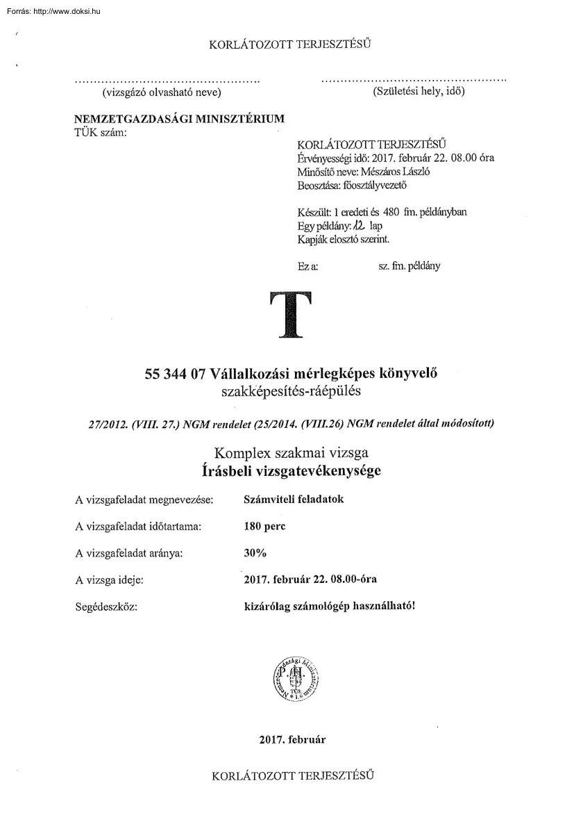 Vállalkozási mérlegképes könyvelő komplex szakmai vizsga, 2017.02.22