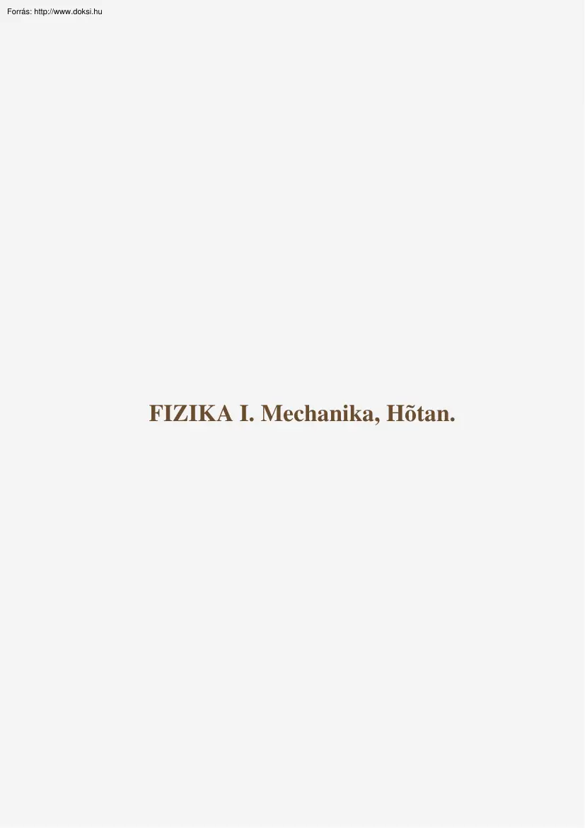 Vitéz Gábor - Fizika I. Mechanika, Hőtan