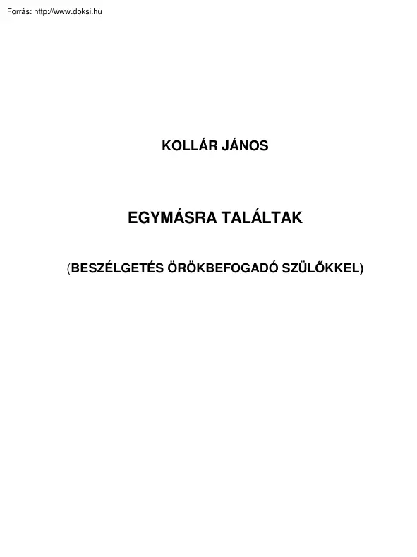 Kollár János - Beszélgetések örökbefogadókkal