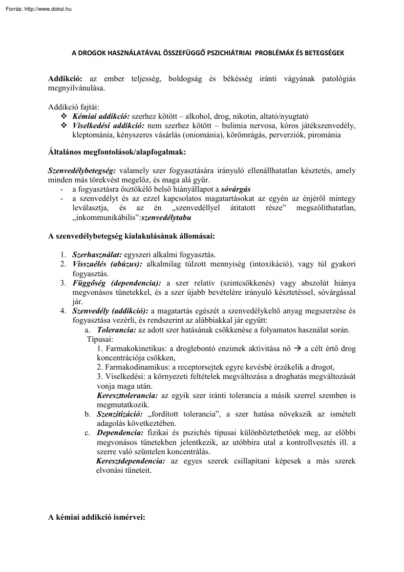 A drogok használatával összefüggő pszichiátriai problémák és betegségek