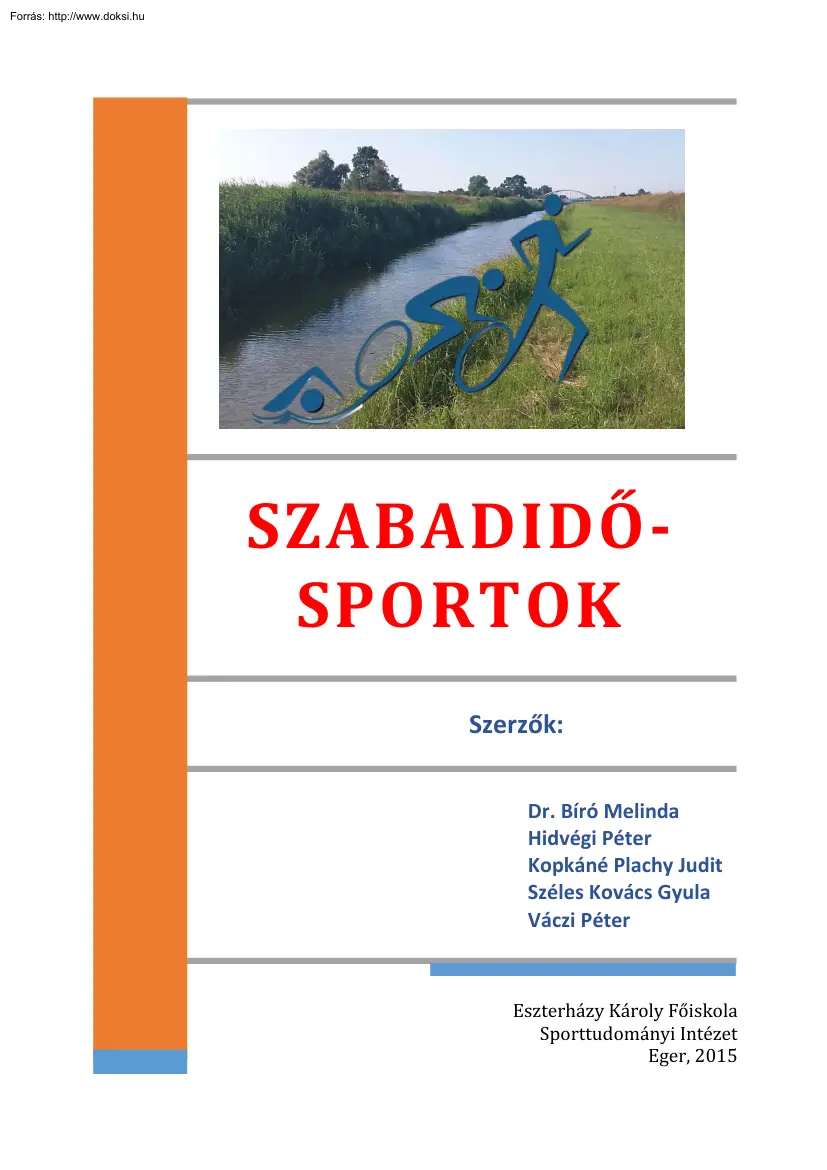 Dr. Bíró-Hidvégi-Kopkáné Plachy-Széles Kovács-Váczi - Szabadidősportok