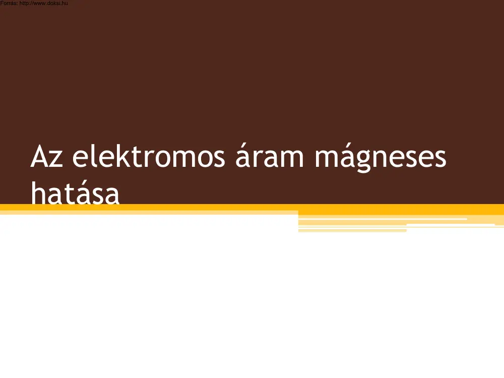 Kövecses Dóra - Az elektromos áram mágneses hatása