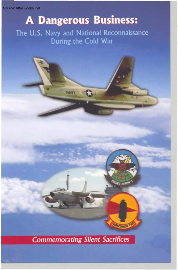 A Dangerous Business, The US Navy and National Reconnaissance During the Cold War
