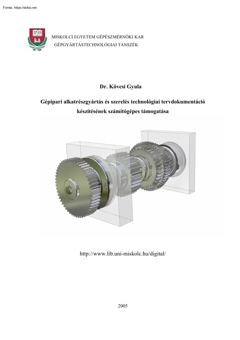 Dr. Kövesi Gyula - Gépipari alkatrészgyártás és szerelés technológiai tervdokumentáció