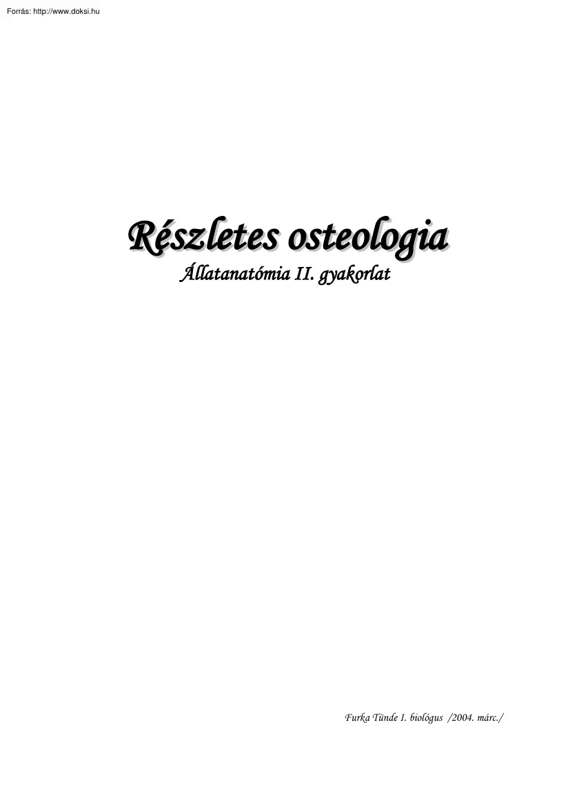 Furka Tünde - Részletes osteologia - Állatanatómia II
