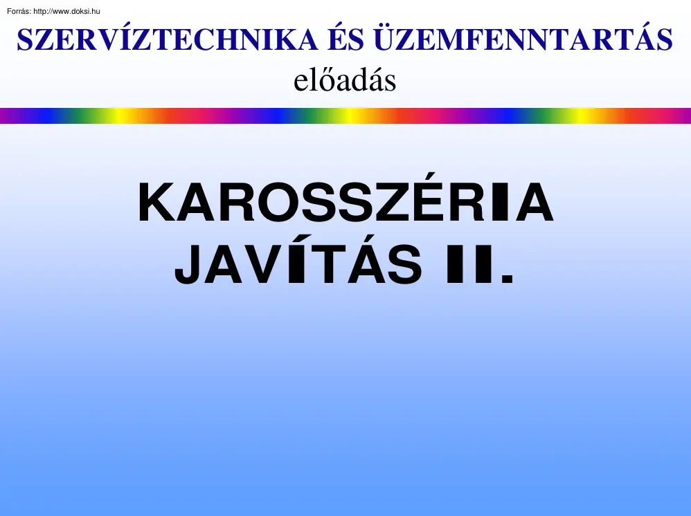 Karosszéria javítás II