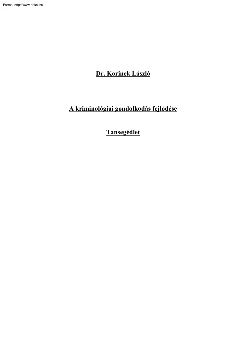 Dr. Korinek László - A kriminológiai gondolkodás fejlődése