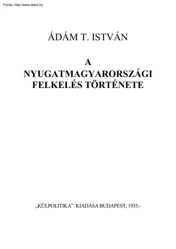 Ádám T. István - A nyugatmagyarországi felkelés története