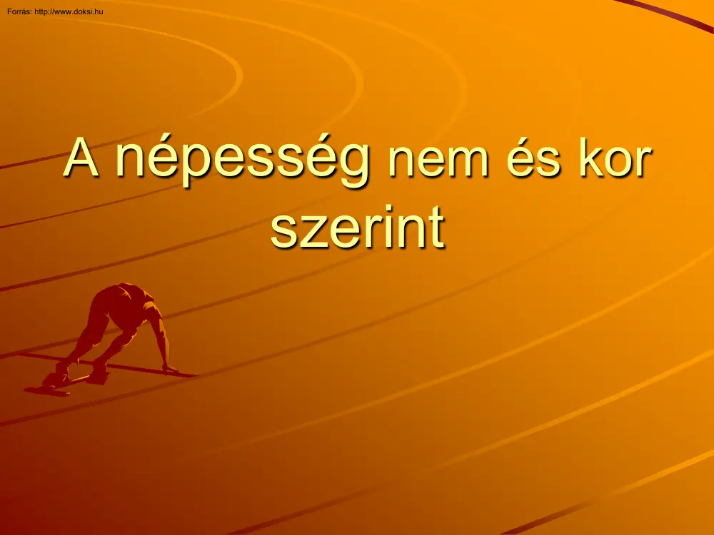 Molnár Judit - A népesség nem és kor szerint