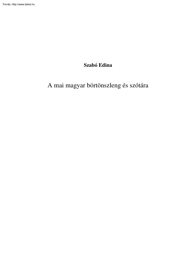 Szabó Edina - A mai magyar börtönszleng és szótára