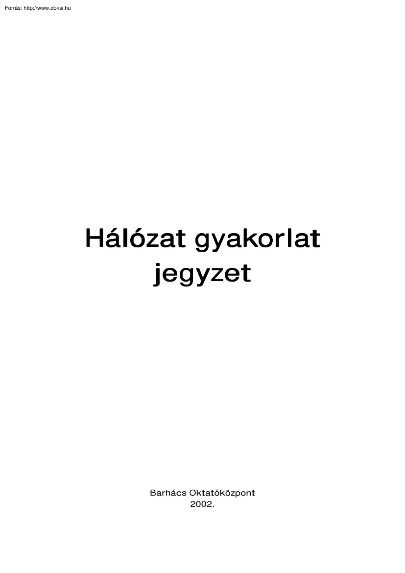 Barhács - Hálózatok gyakorlati jegyzet
