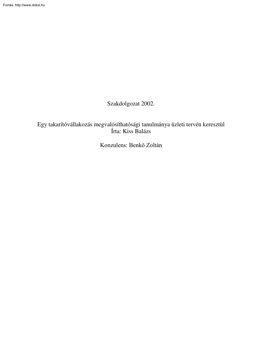 Kiss Balázs - Egy takarítóvállalkozás megvalósíthatósági tanulmánya