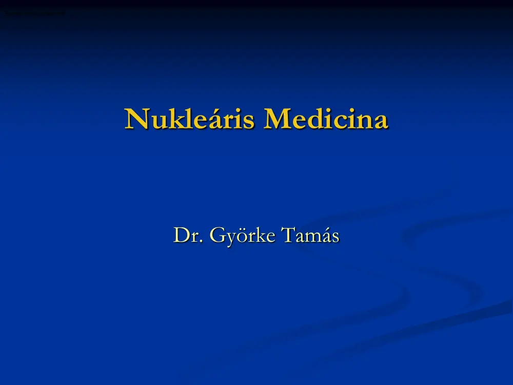 Dr. Györke Tamás - Nukleáris medicina