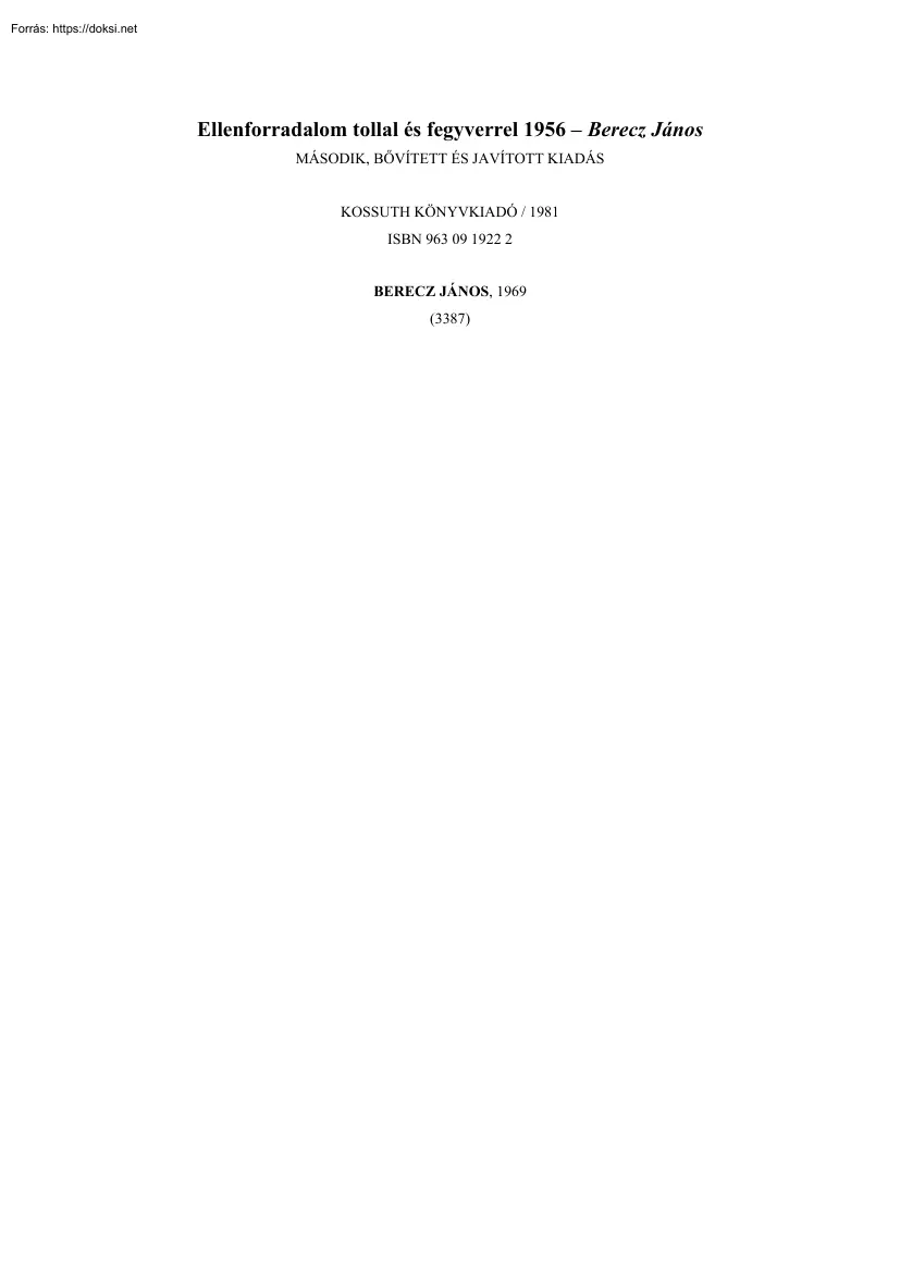 Berecz János - Ellenforradalom tollal és fegyverrel 1956