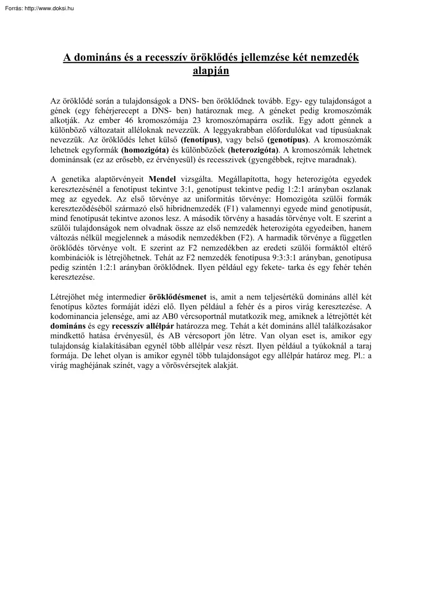 A domináns és a recesszív öröklődés jellemzése két nemzedék alapján