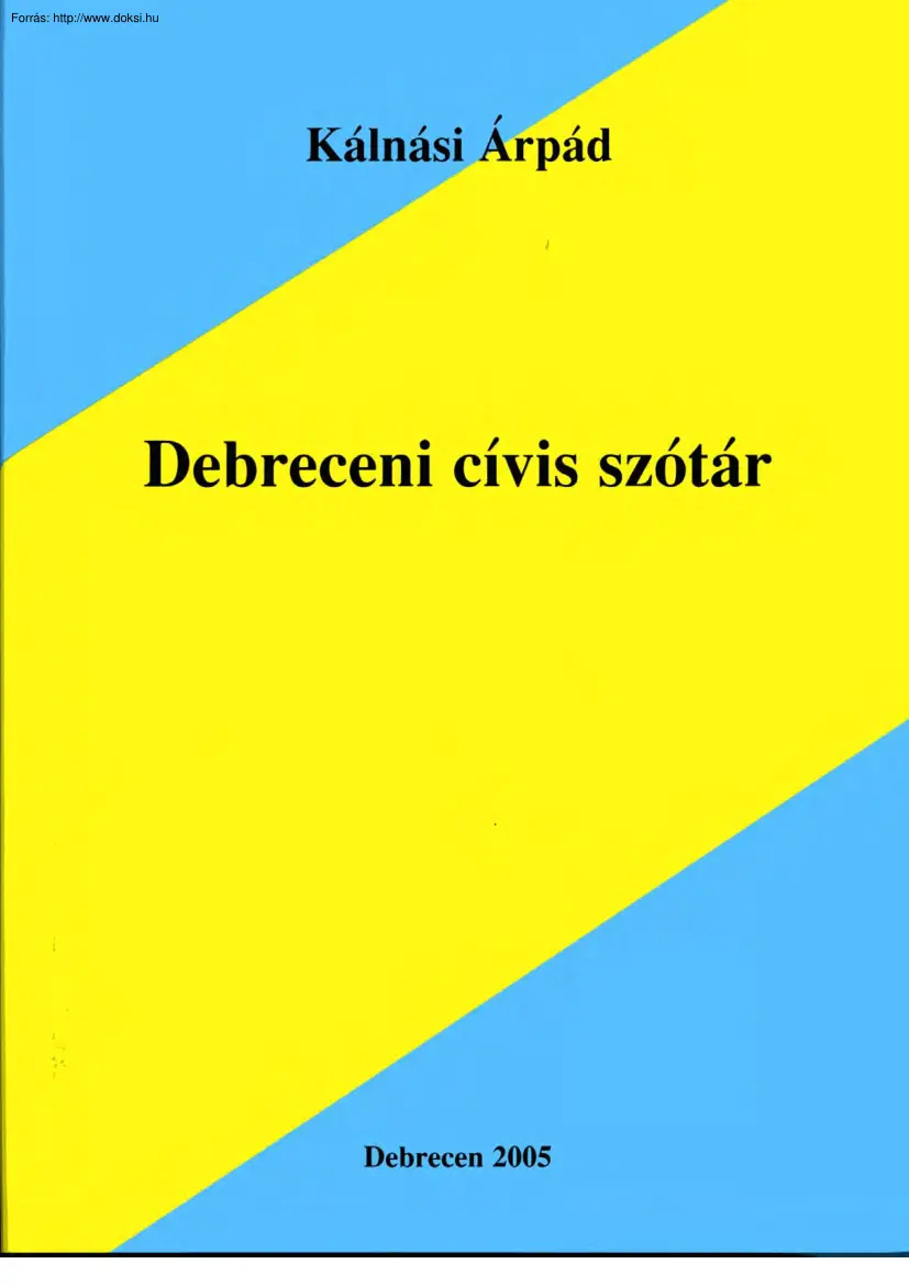 Kálnási Árpád - Debreceni cívis szótár