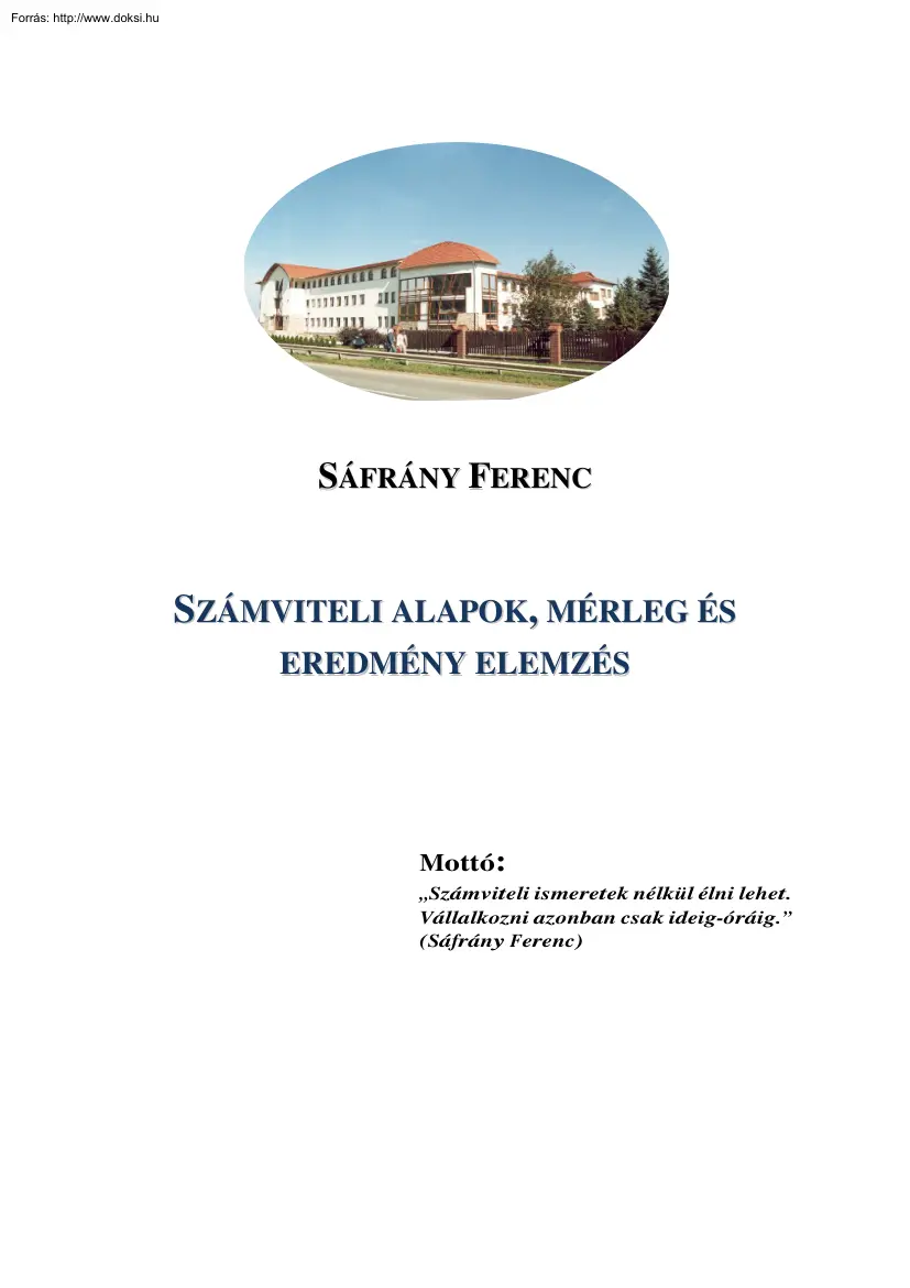 Sáfrány Ferenc - Számviteli alapok, mérleg és eredmény elemzés