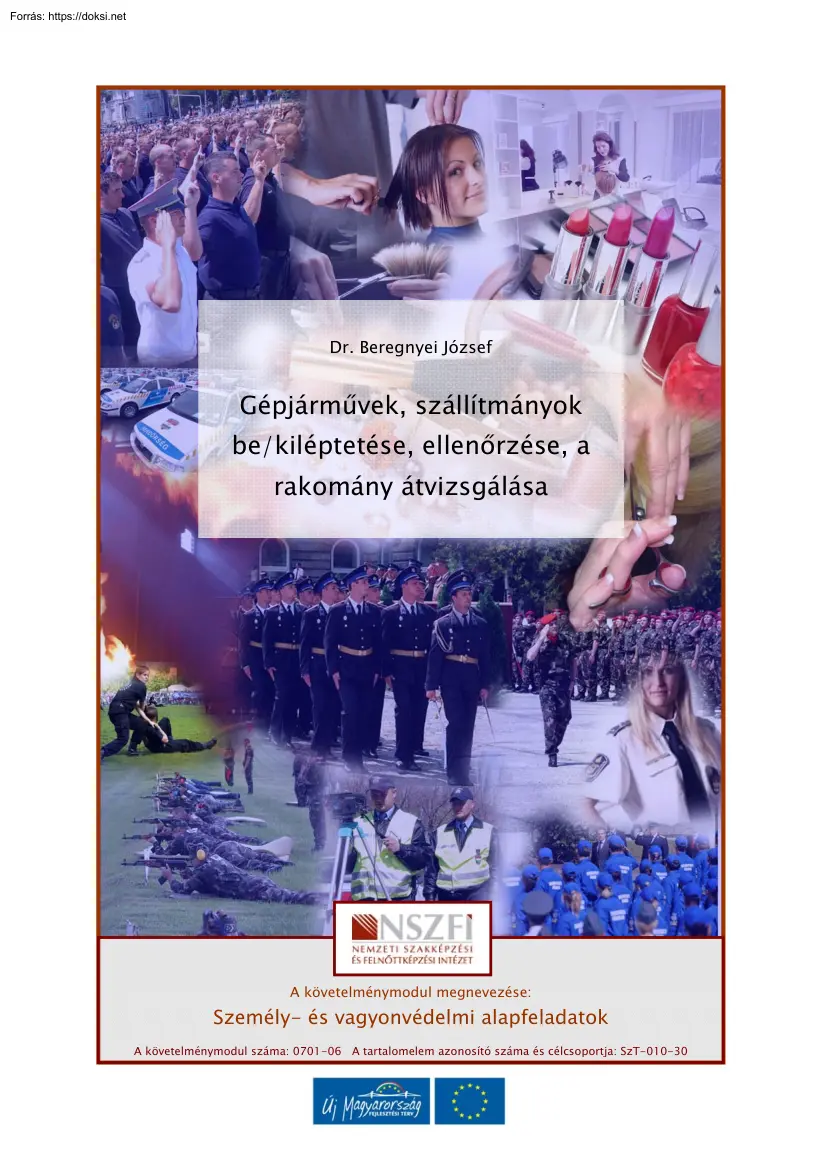 Dr. Beregnyei József - Gépjárművek, szállítmányok be/kiléptetése, ellenőrzése, a