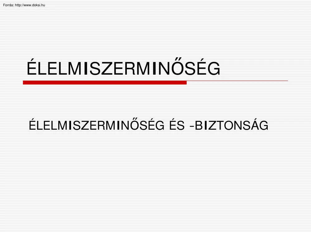 Élelmiszerminőség és élelmiszerbiztonság