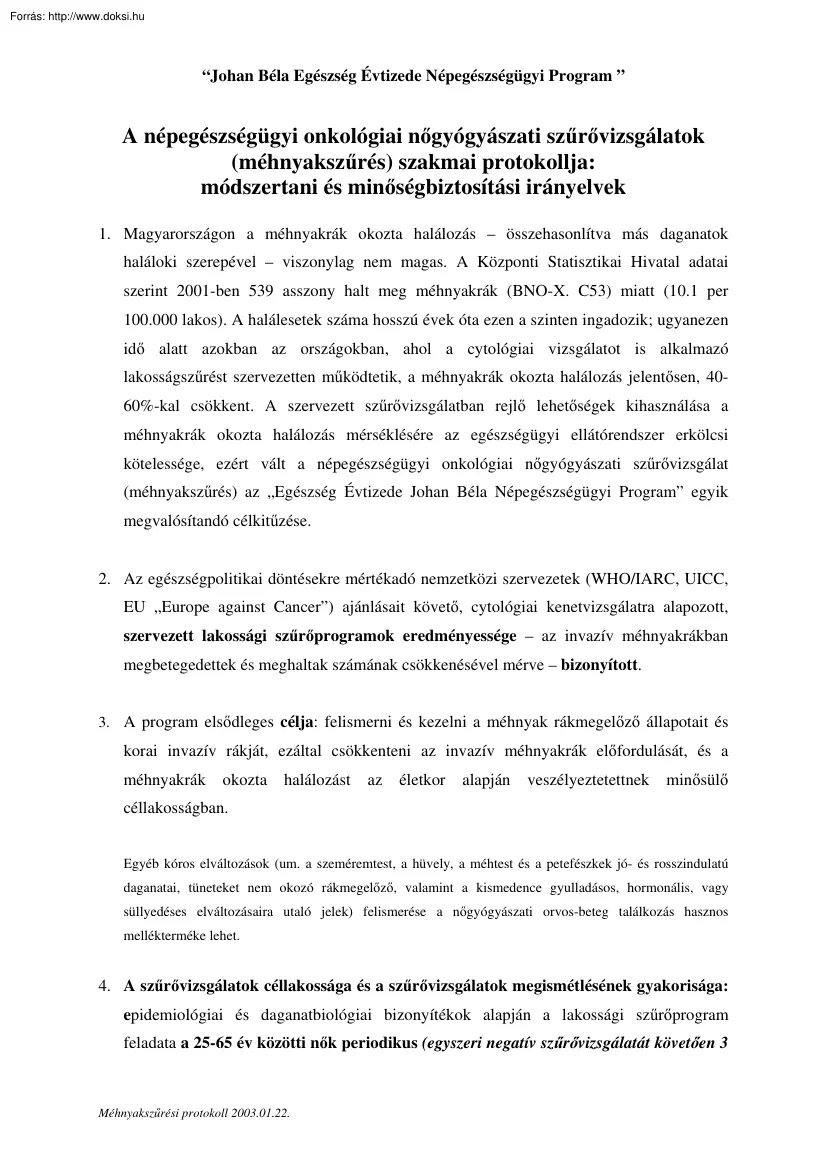 A népegészségügyi onkológiai nőgyógyászati szűrővizsgálatok szakmai protokollja