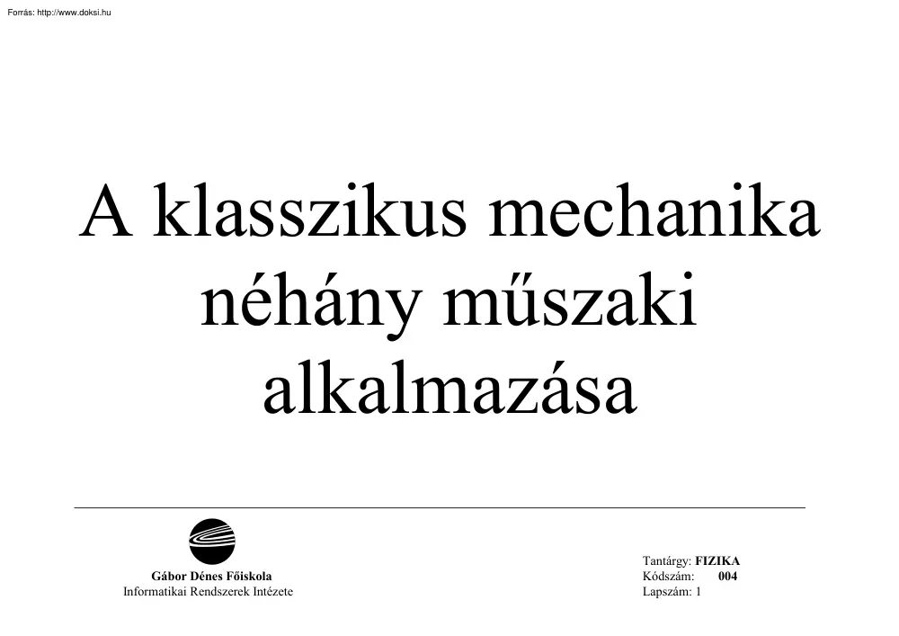 A klasszikus mechanika néhány műszaki alkalmazása