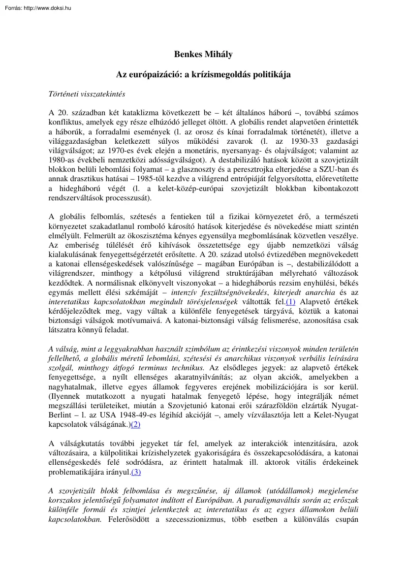 Benkes Mihály - Az európaizáció, a krízismegoldás politikája