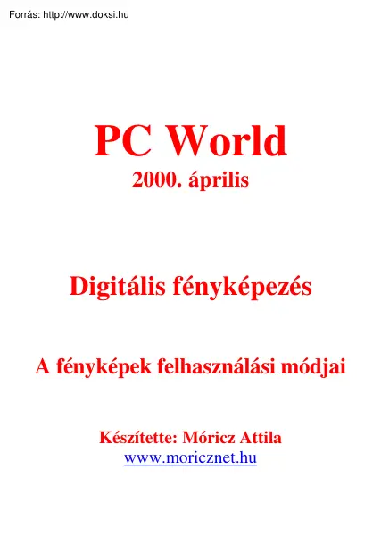 Móricz Attila - Digitális fényképezés, a fényképek felhasználási módjai