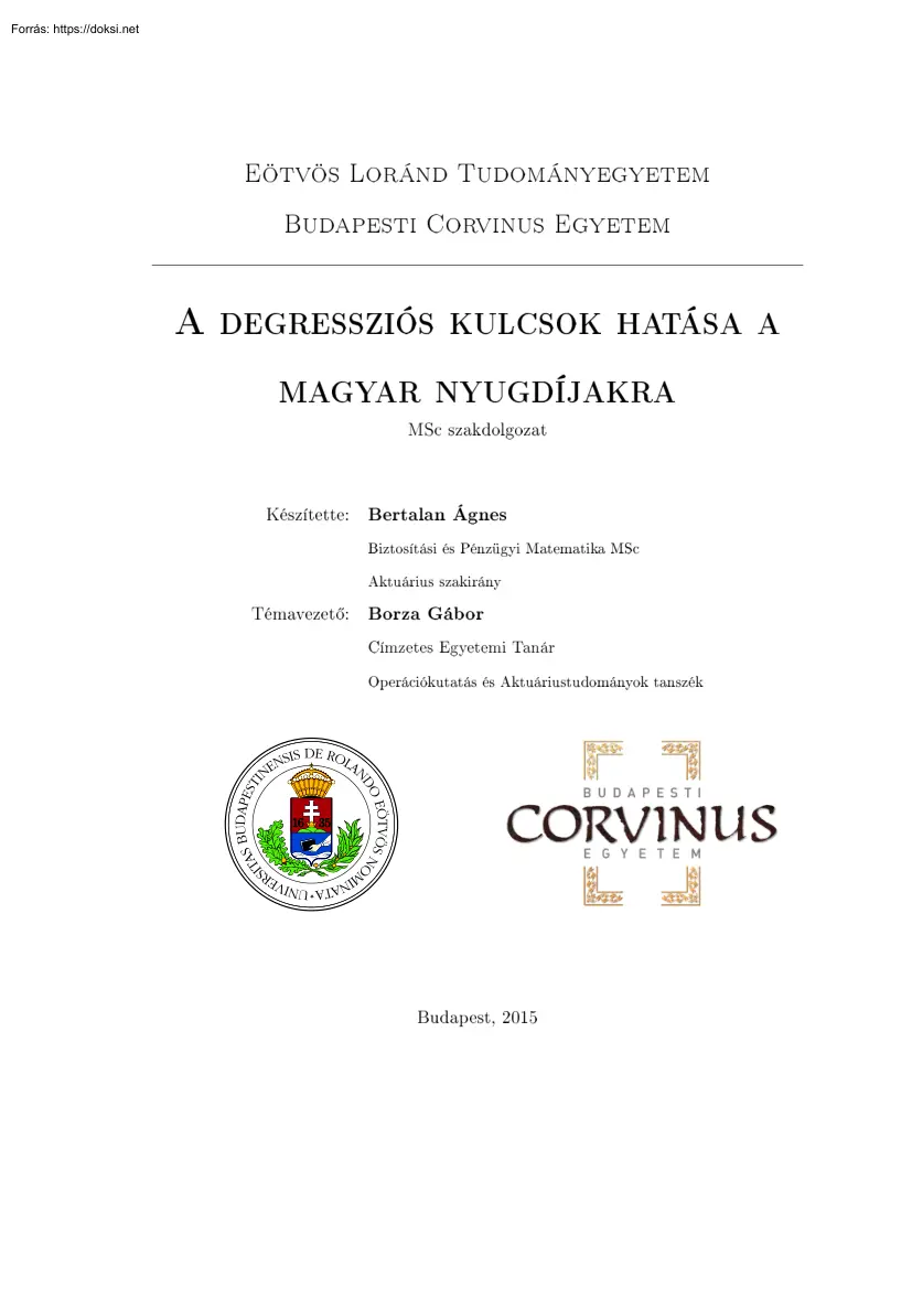 Bertalan Ágnes - A degressziós kulcsok hatása a magyar nyugdíjakra