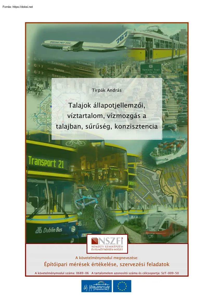 Tirpák András - Talajok állapotjellemzői, víztartalom, vízmozgás a talajban, sűrűség