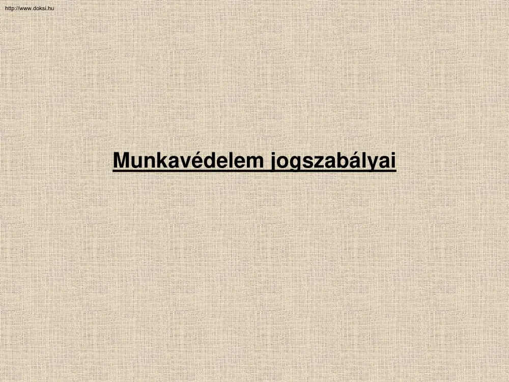 A munkavédelem jogszabályai