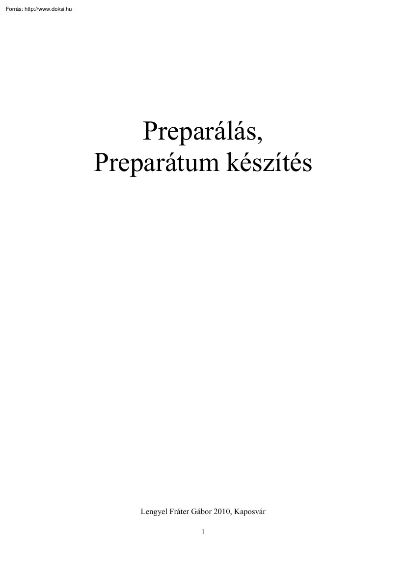 Lengyel Fráter Gábor - Preparálás, preparátum készítés