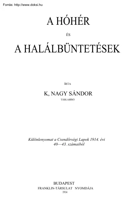 K. Nagy Sándor - A hóhér és a halálbüntetések