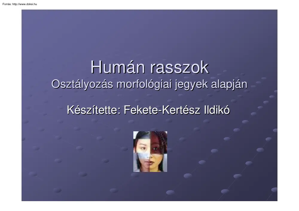 Fekete-Kertész Ildikó - Humán rasszok