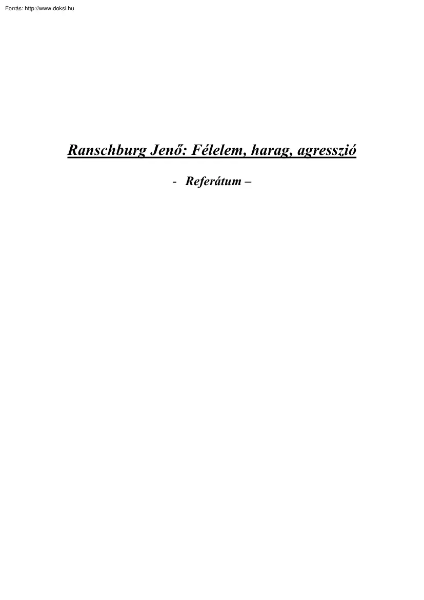 Ranschburg Jenő -  Félelem, harag, agresszió