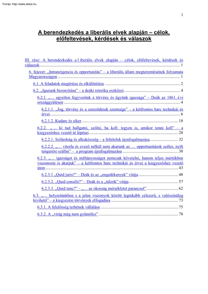 A berendezkedés a liberális elvek alapján, célok, előfeltevések, kérdések és válaszok