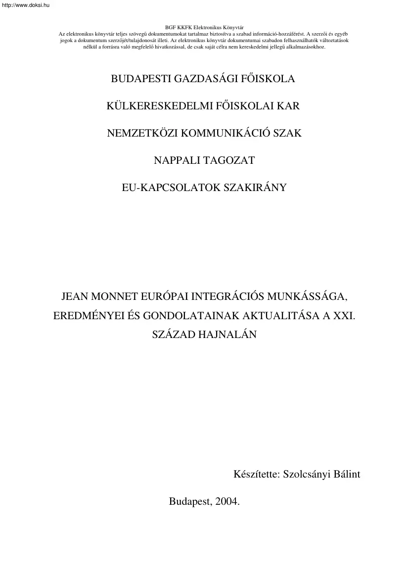 Szolcsányi Bálint - Jean Monnet Európai integrációs munkássága, eredményei és