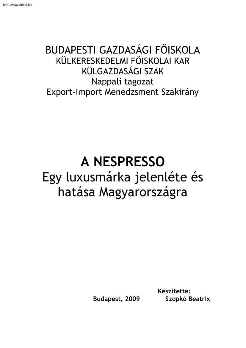 Szopkó Beatrix - A Nespresso, egy luxusmárka jelenléte és hatása Magyarországra