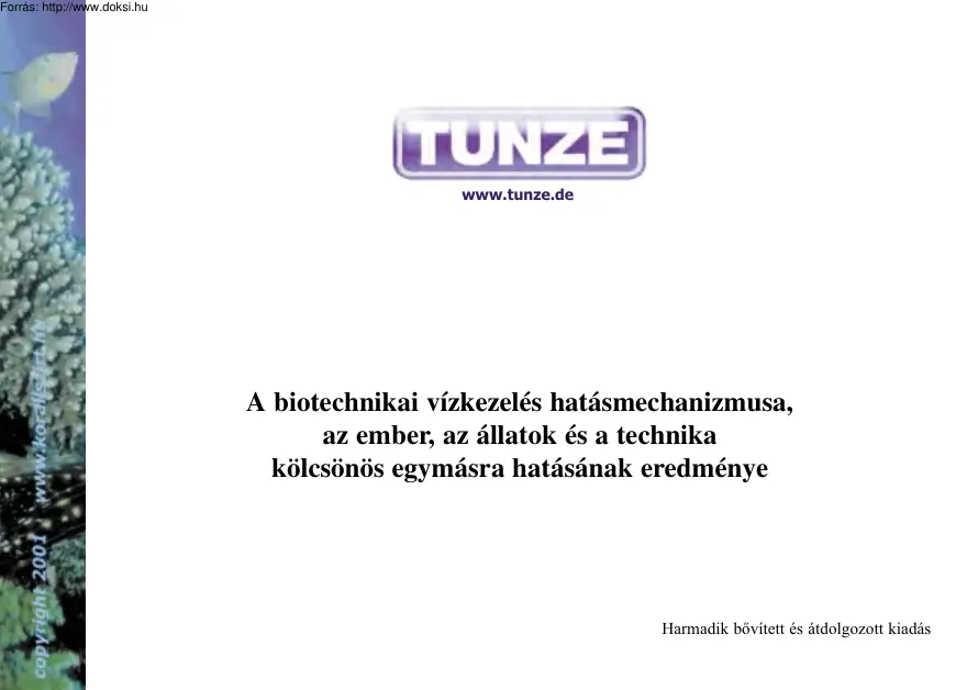 A biotechnikai vízkezelés hatásmechanizmusa, az ember, az állatok és a technika kölcsönös