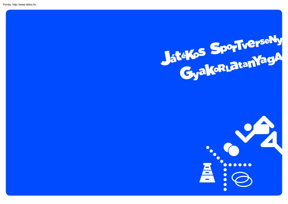 Bíró-Bodor-Sarkadi - Játékos sportverseny gyakorlatanyaga