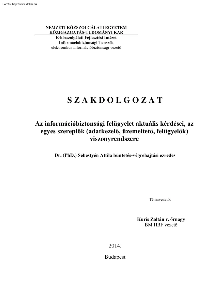 Dr. Sebestyén Attila - Az információbiztonsági felügyelet aktuális kérdései, az egyes